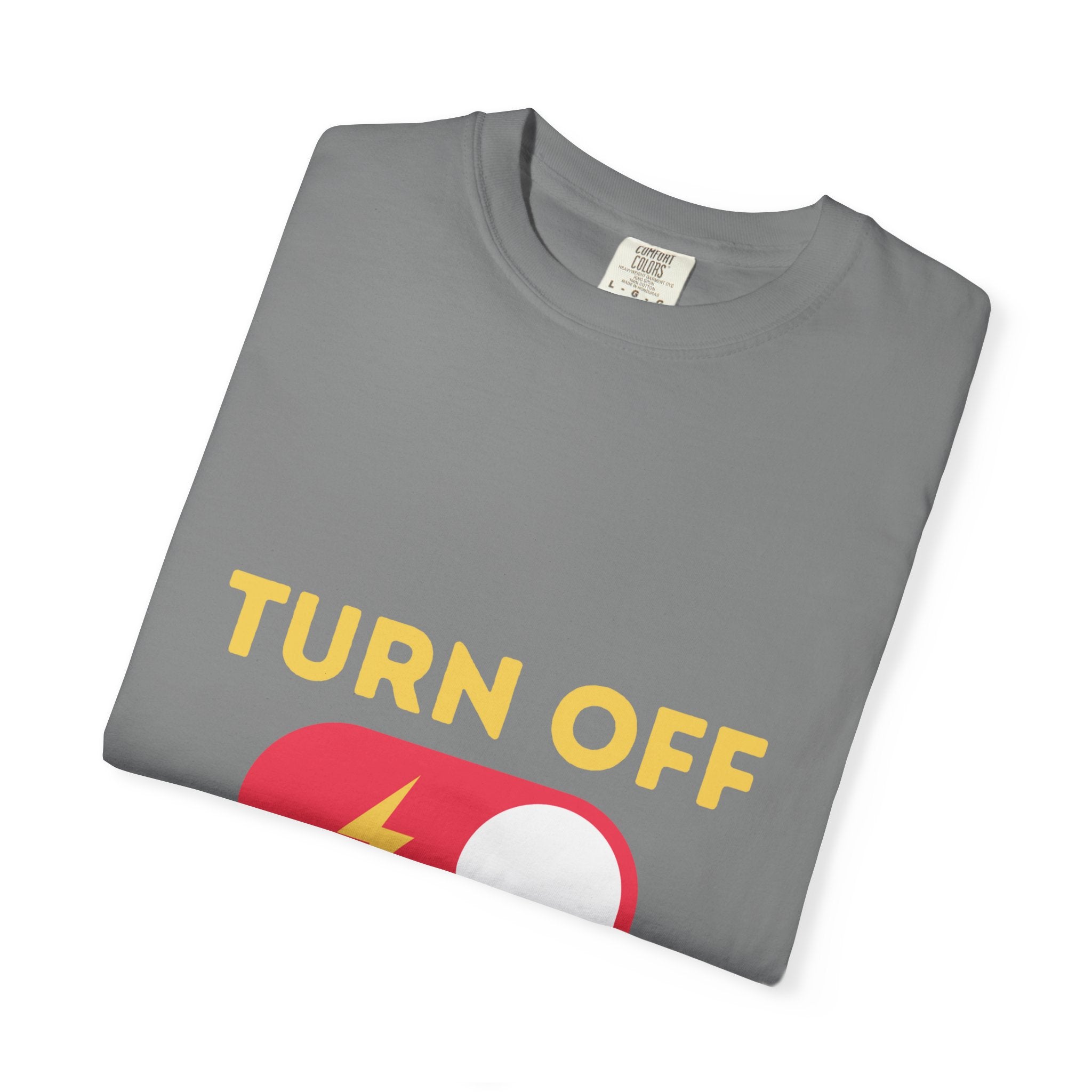 Turn Off Negativity T-Shirt — Positive Vibes Graphic Tee