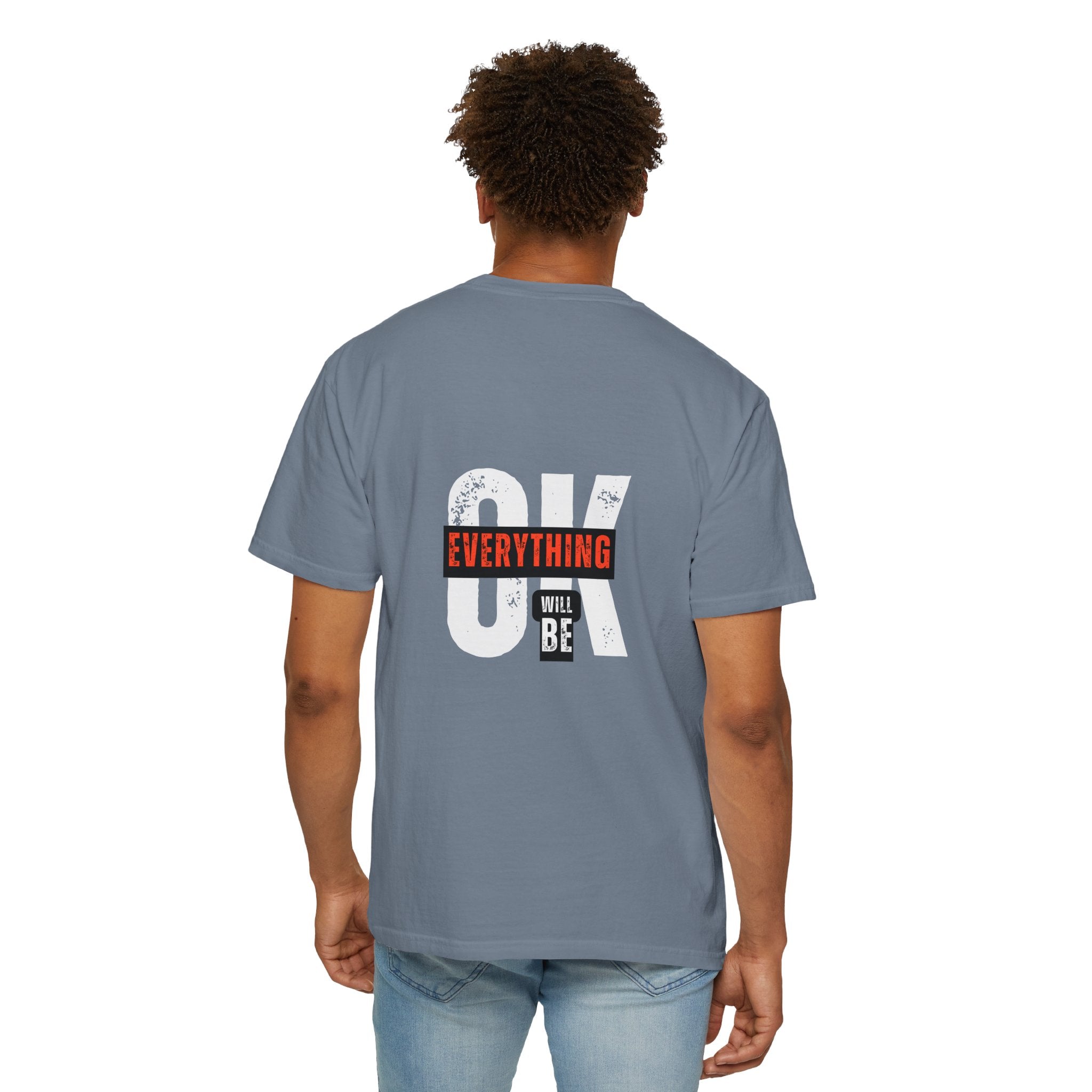 OK Everything Will Be OK T-Shirt — Reassuring Graphic Tee