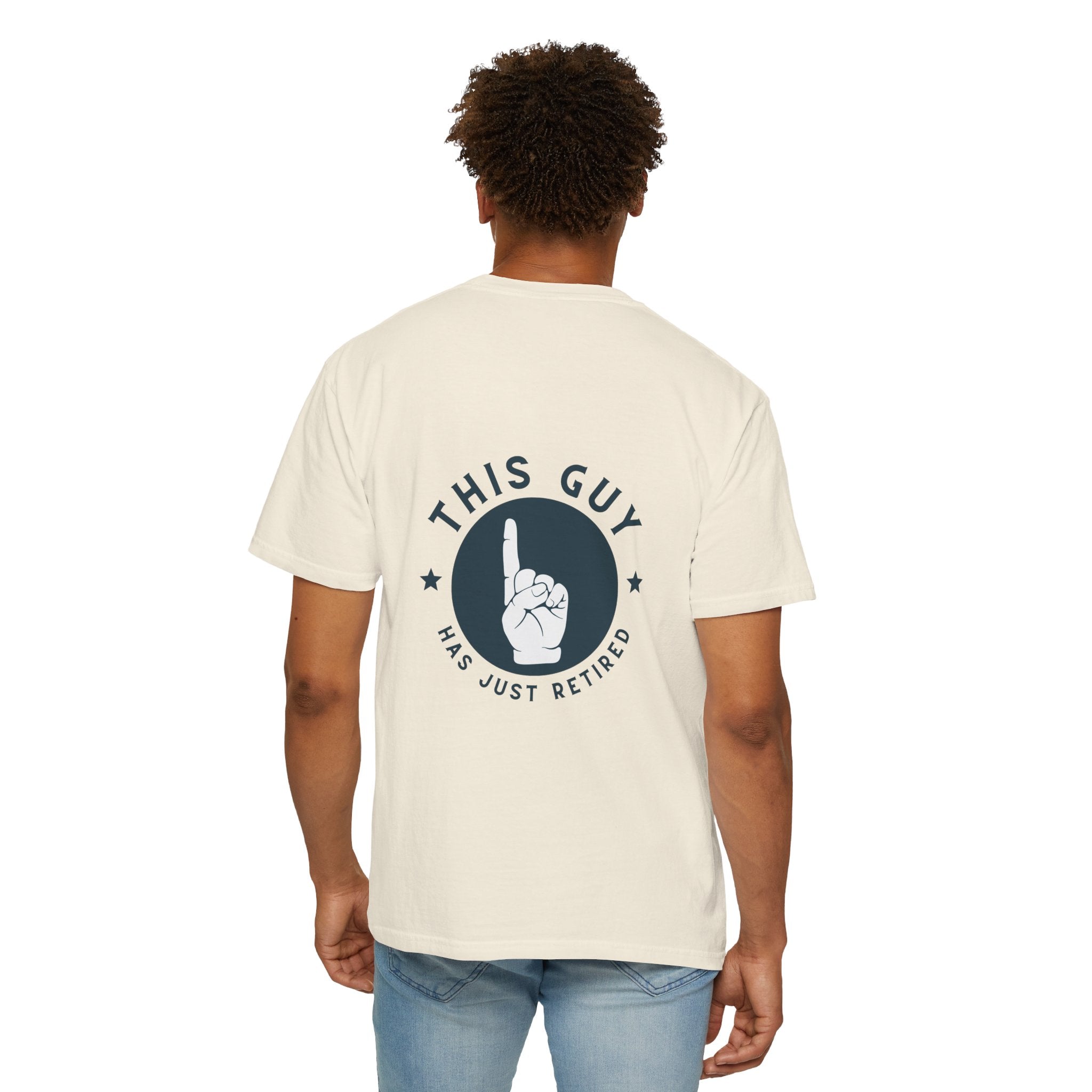 Retired Guy T-Shirt — "This Guy Has Just Retired" Retirement Gift Tee