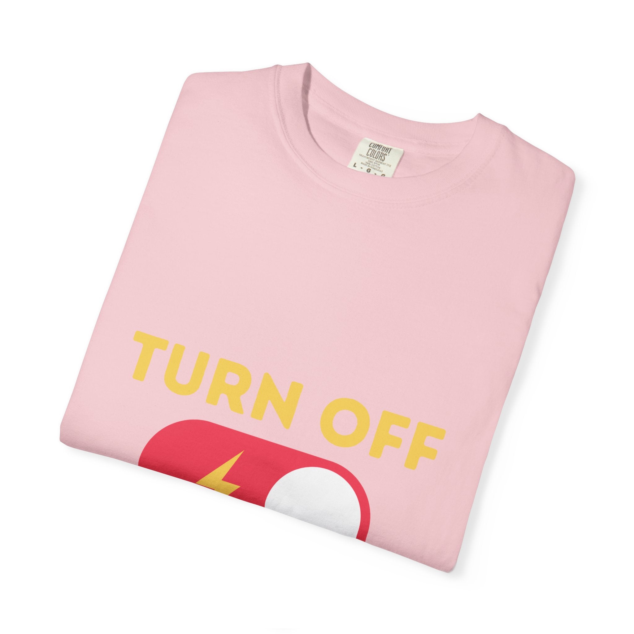 Turn Off Negativity T-Shirt — Positive Vibes Graphic Tee