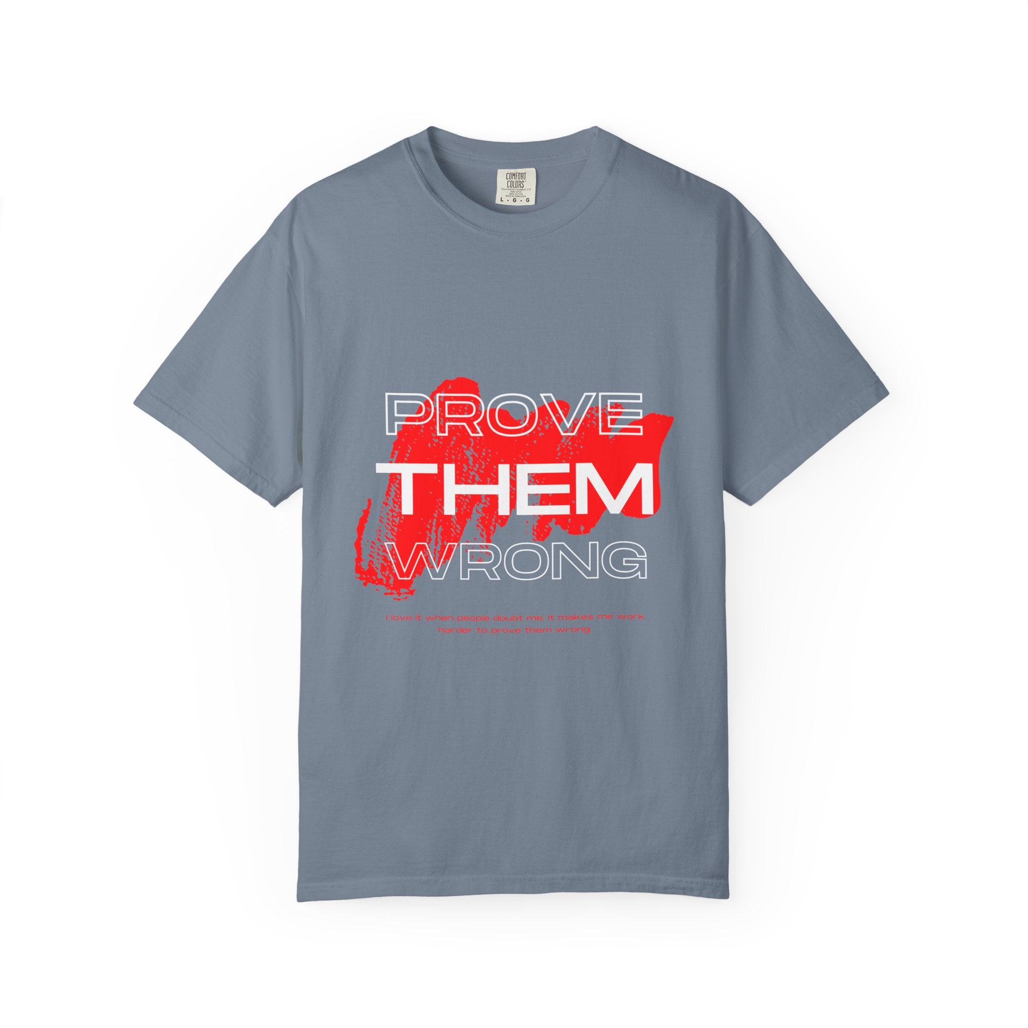 Prove Them Wrong T-Shirt