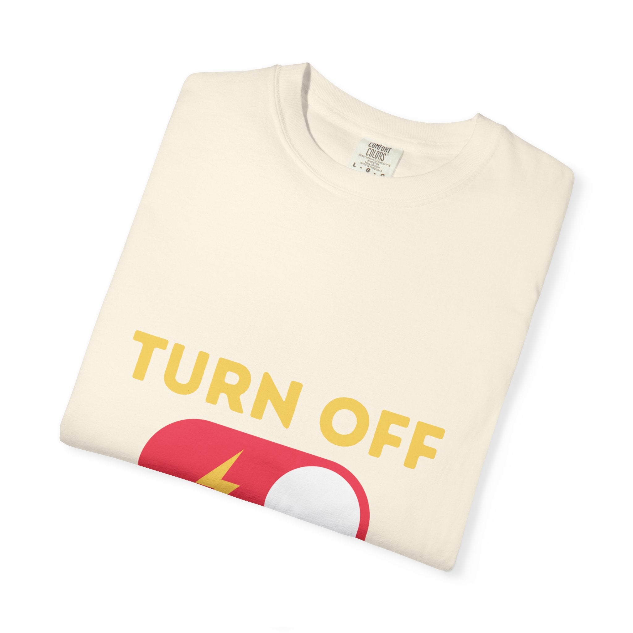 Turn Off Negativity T-Shirt — Positive Vibes Graphic Tee