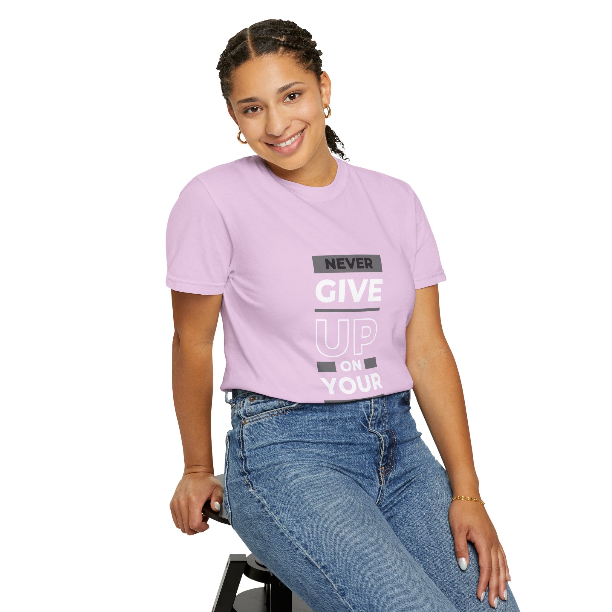 Never Give Up On Your Dreams T-Shirt — Motivational Graphic Tee