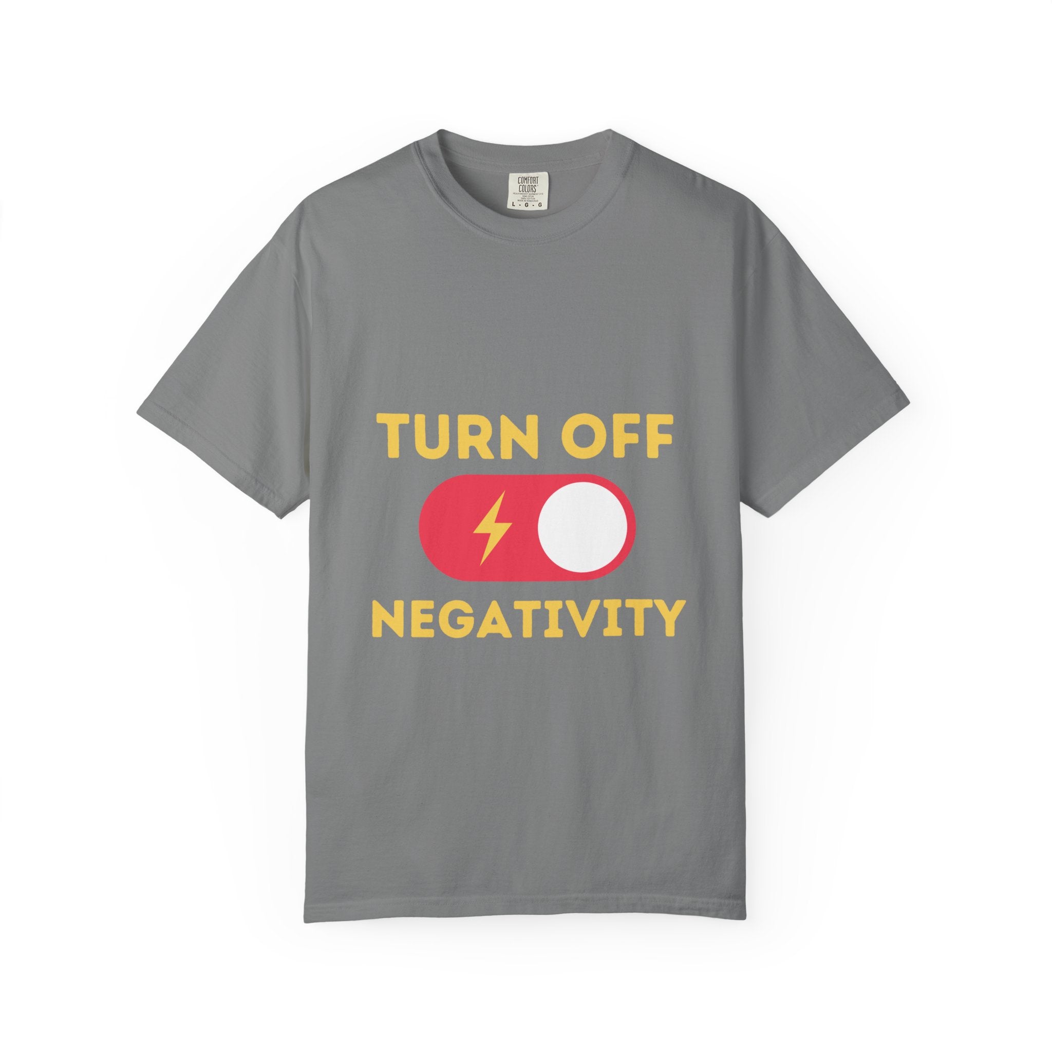Turn Off Negativity T-Shirt — Positive Vibes Graphic Tee