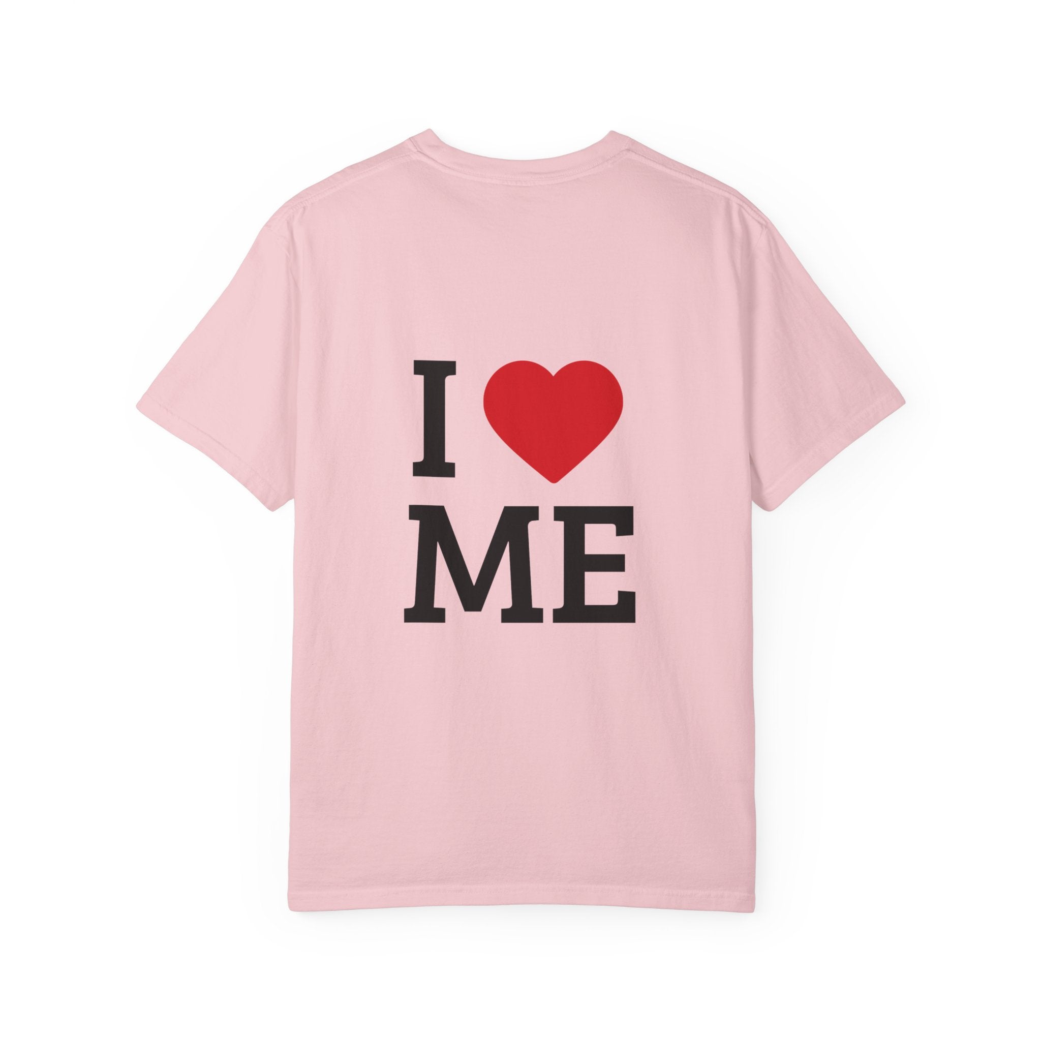 I  ME T-Shirt — Self-Love Graphic Tee