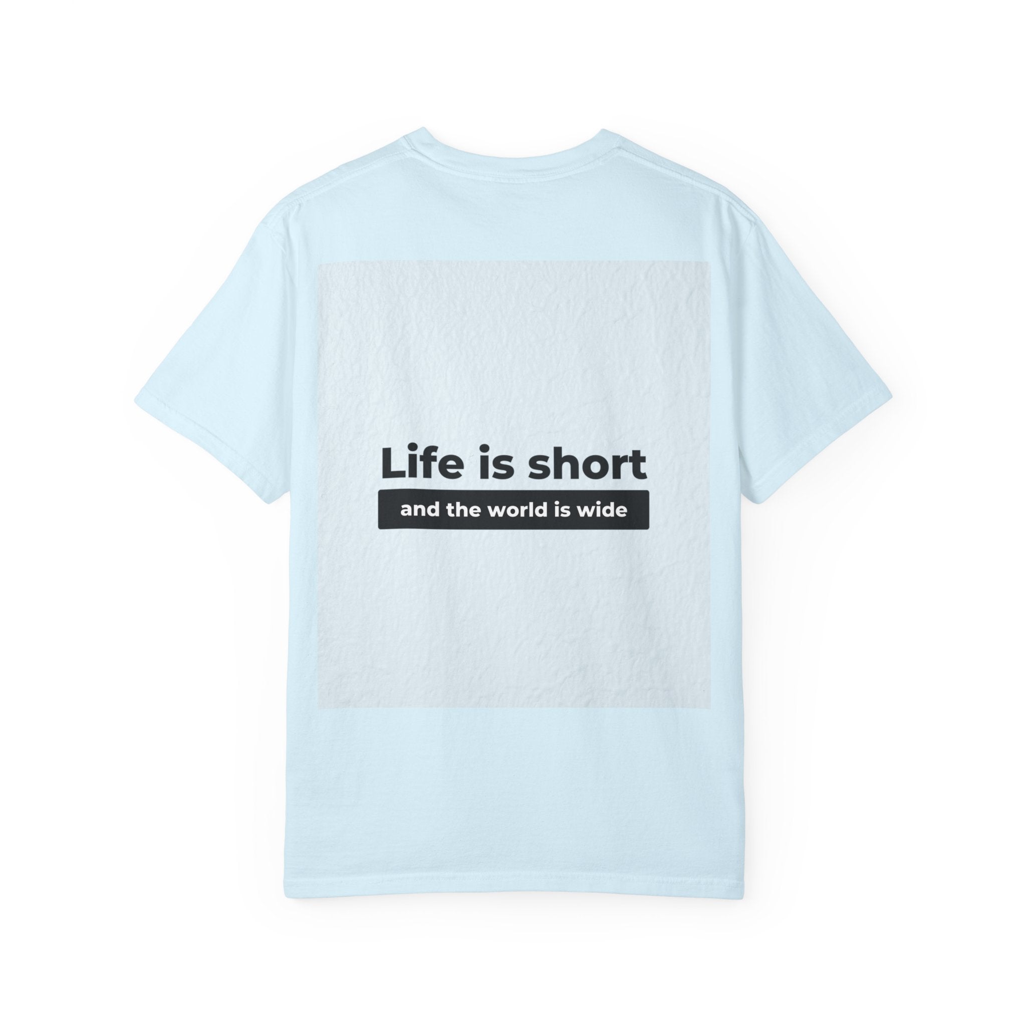 Life Is Short Travel T‑Shirt — "Life is short and the world is wide" Adventure Tee