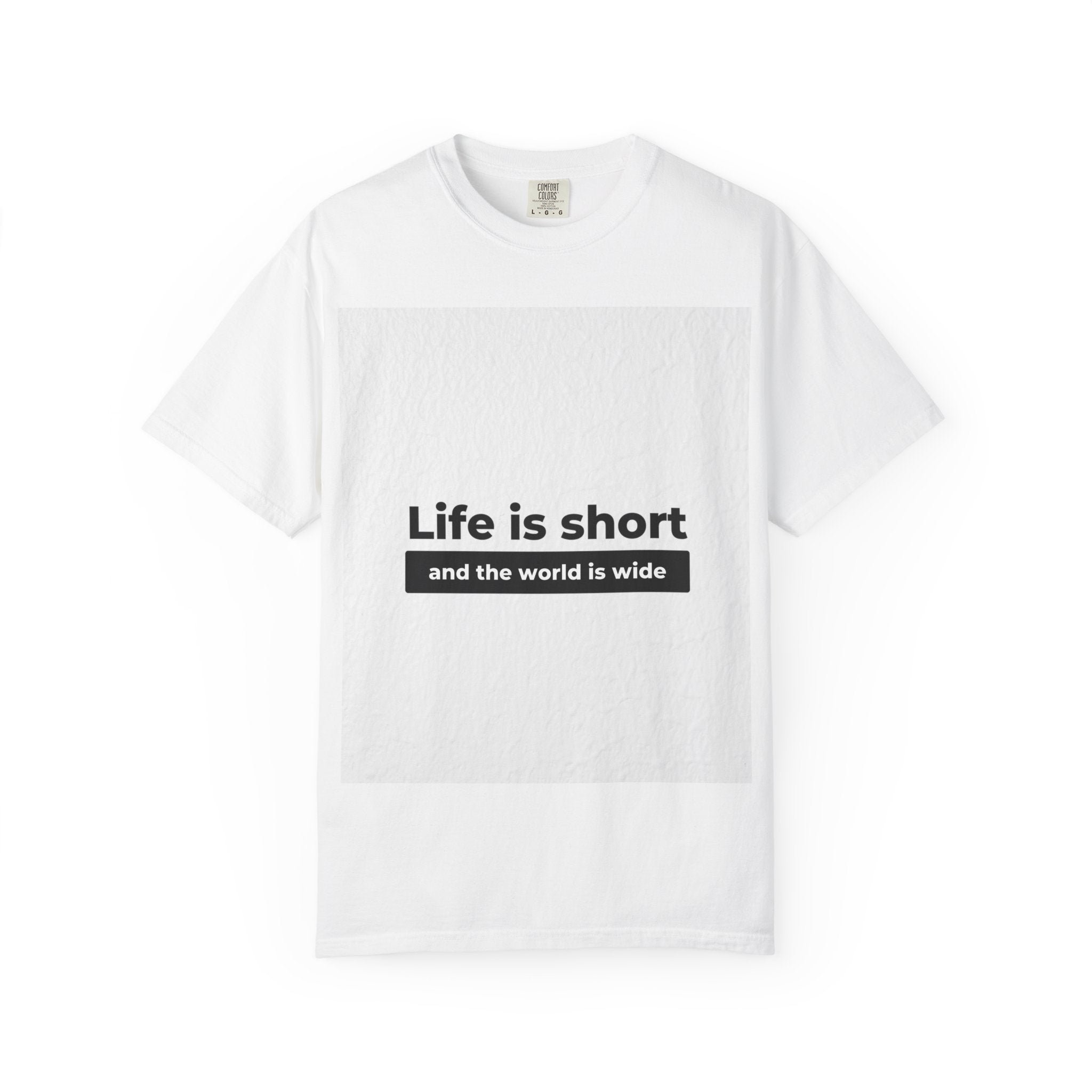 Life Is Short Travel T‑Shirt — "Life is short and the world is wide" Adventure Tee