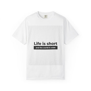 Life Is Short Travel T‑Shirt — "Life is short and the world is wide" Adventure Tee