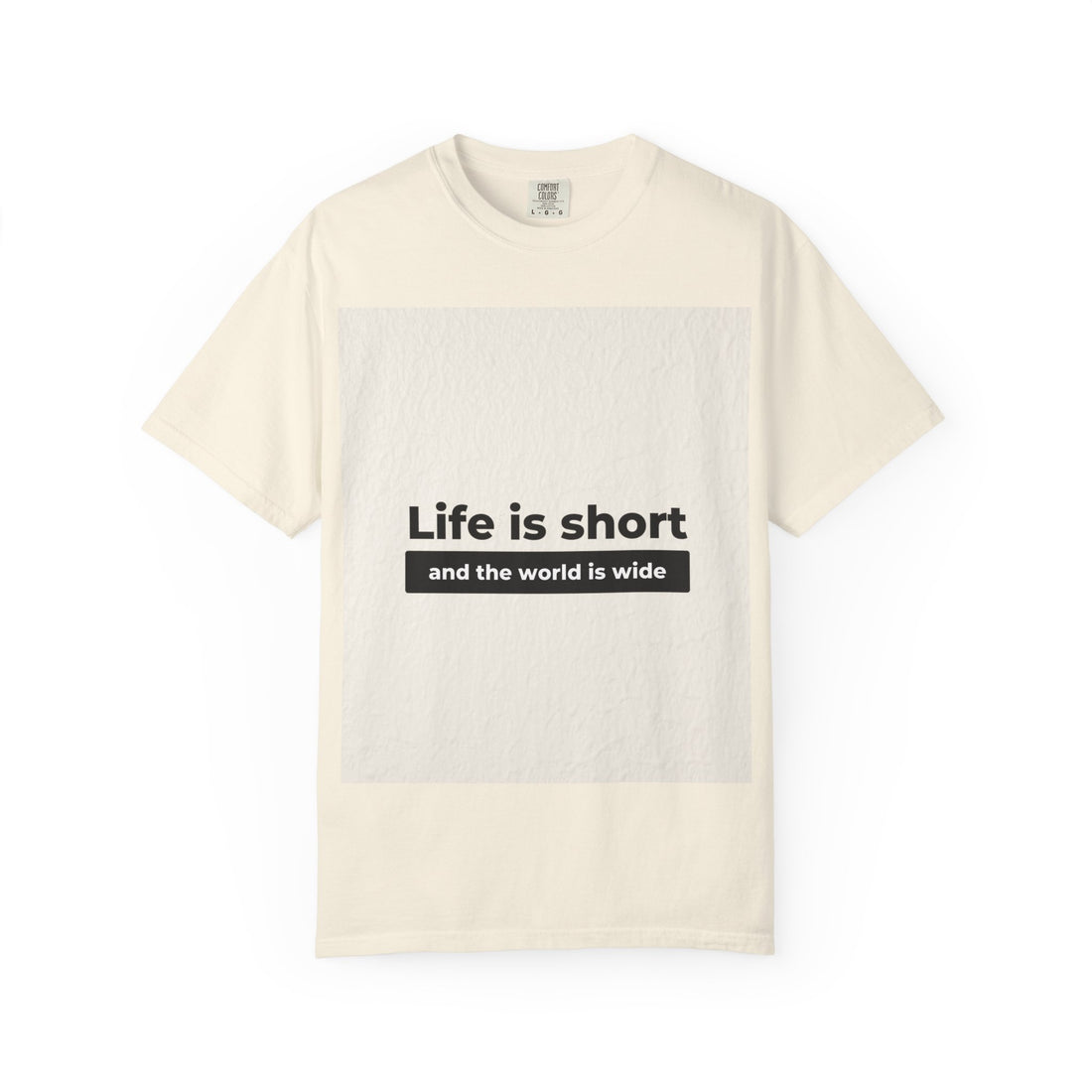 Life Is Short Travel T‑Shirt — "Life is short and the world is wide" Adventure Tee