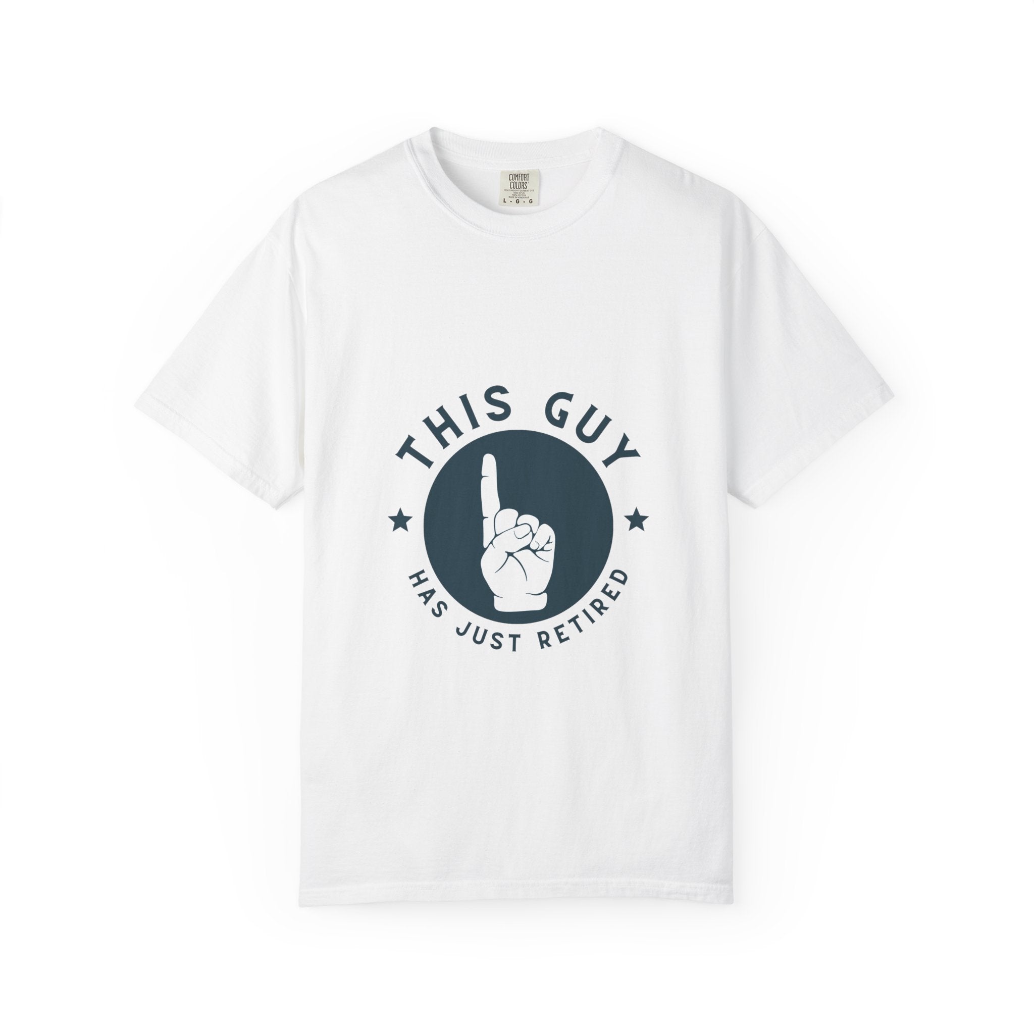 Retired Guy T-Shirt — "This Guy Has Just Retired" Retirement Gift Tee