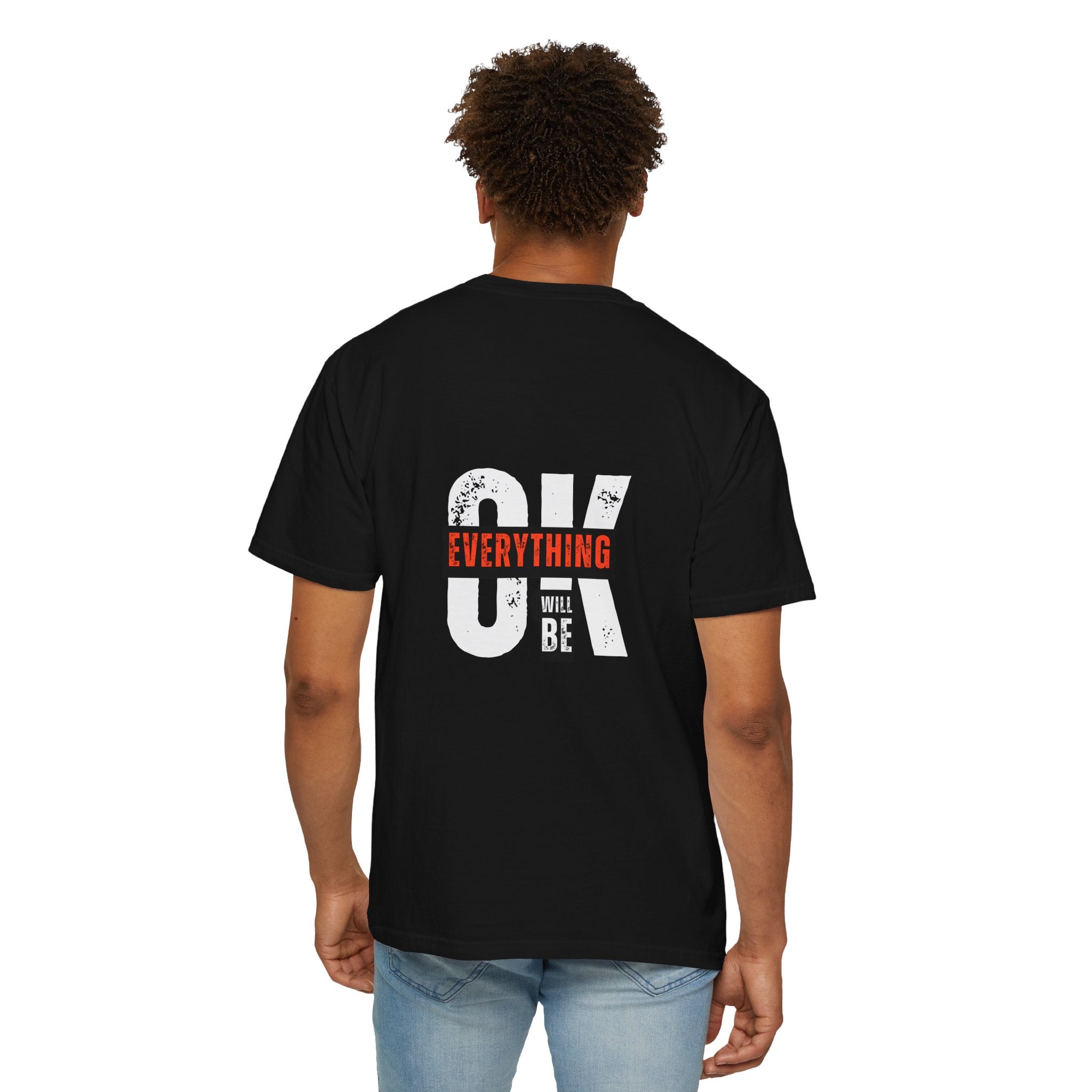 OK Everything Will Be OK T-Shirt — Reassuring Graphic Tee