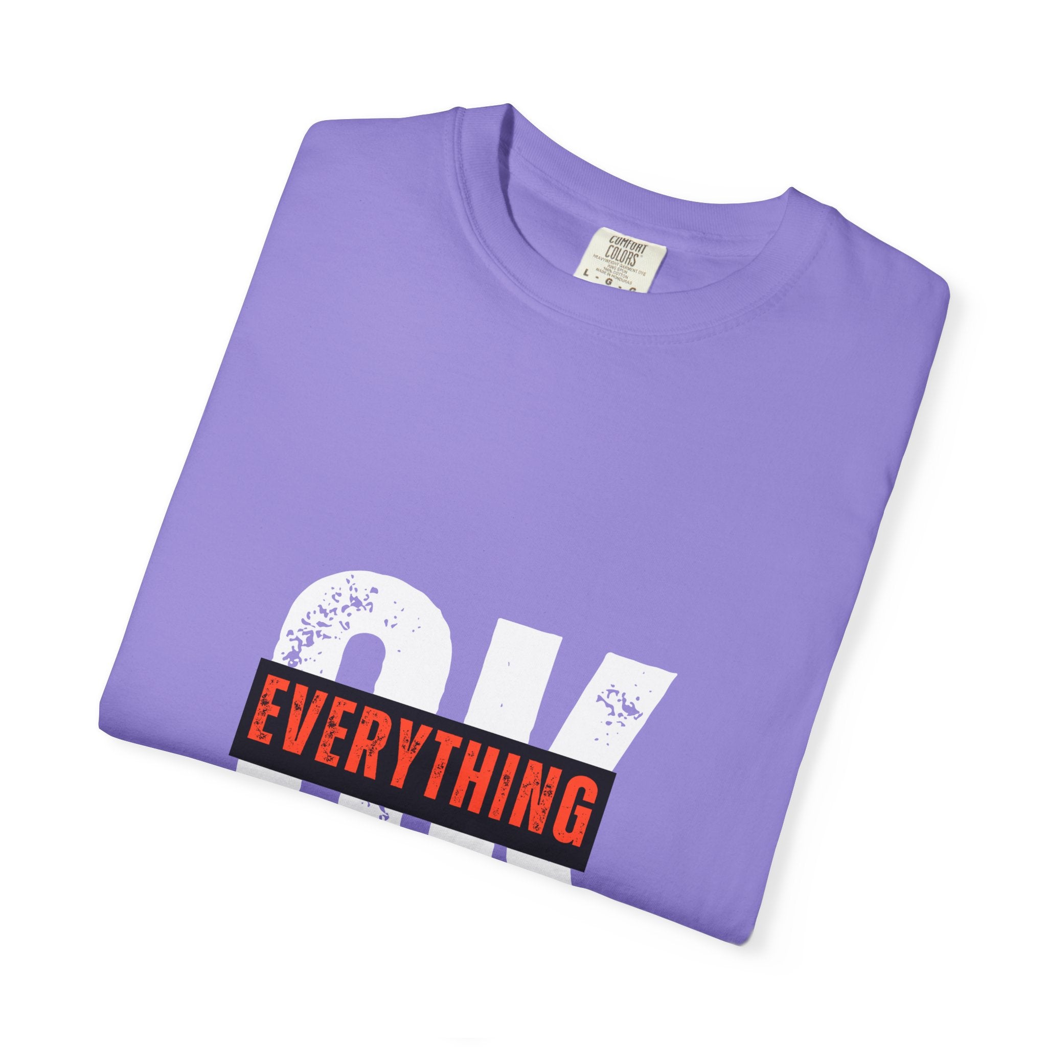 OK Everything Will Be OK T-Shirt — Reassuring Graphic Tee