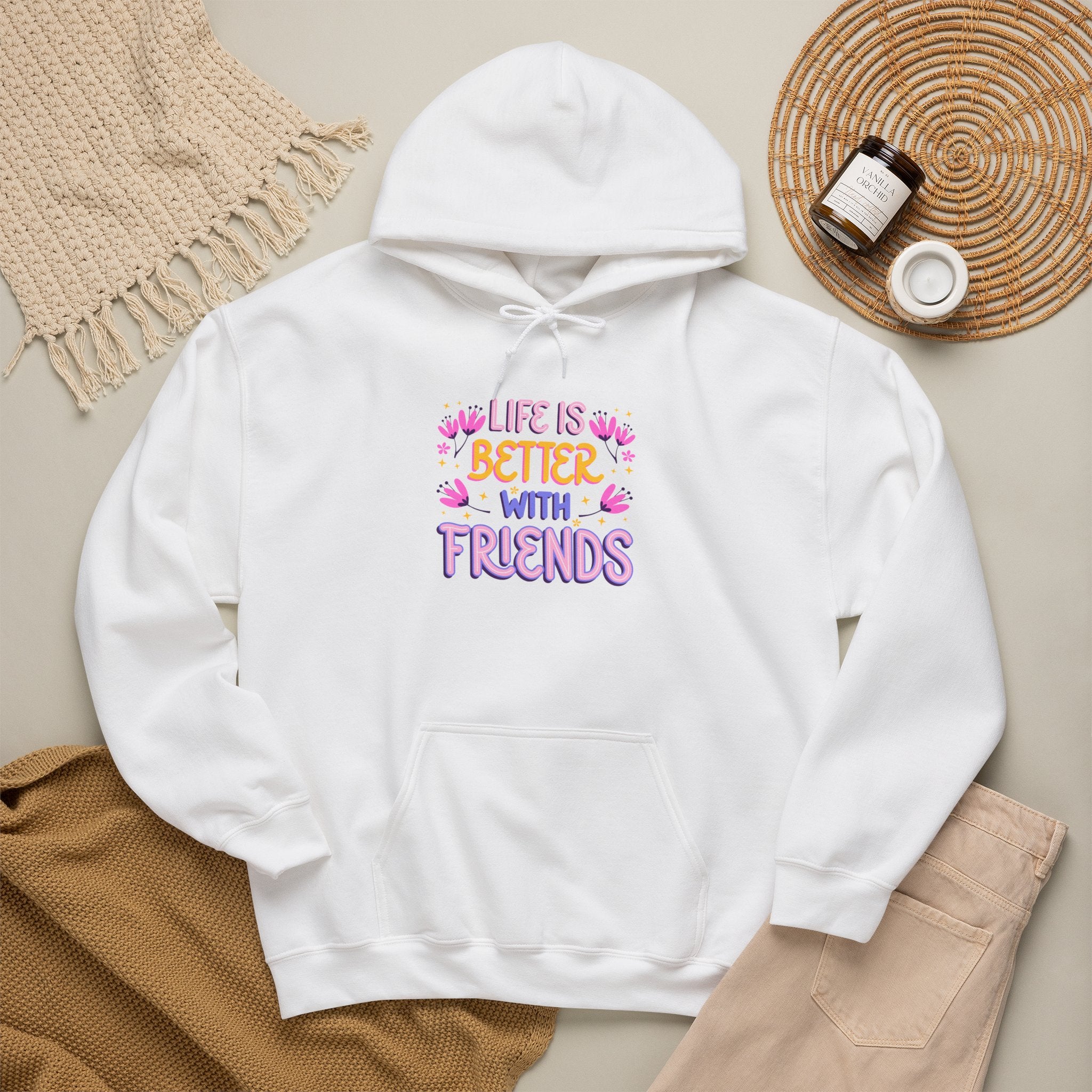 Friends Hoodie — "Life Is Better With Friends" Cozy Pullover