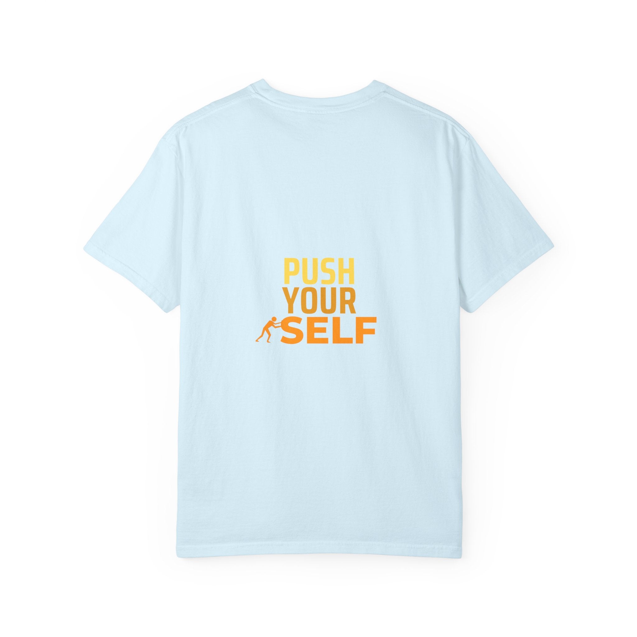 Push Yourself Motivational T-Shirt