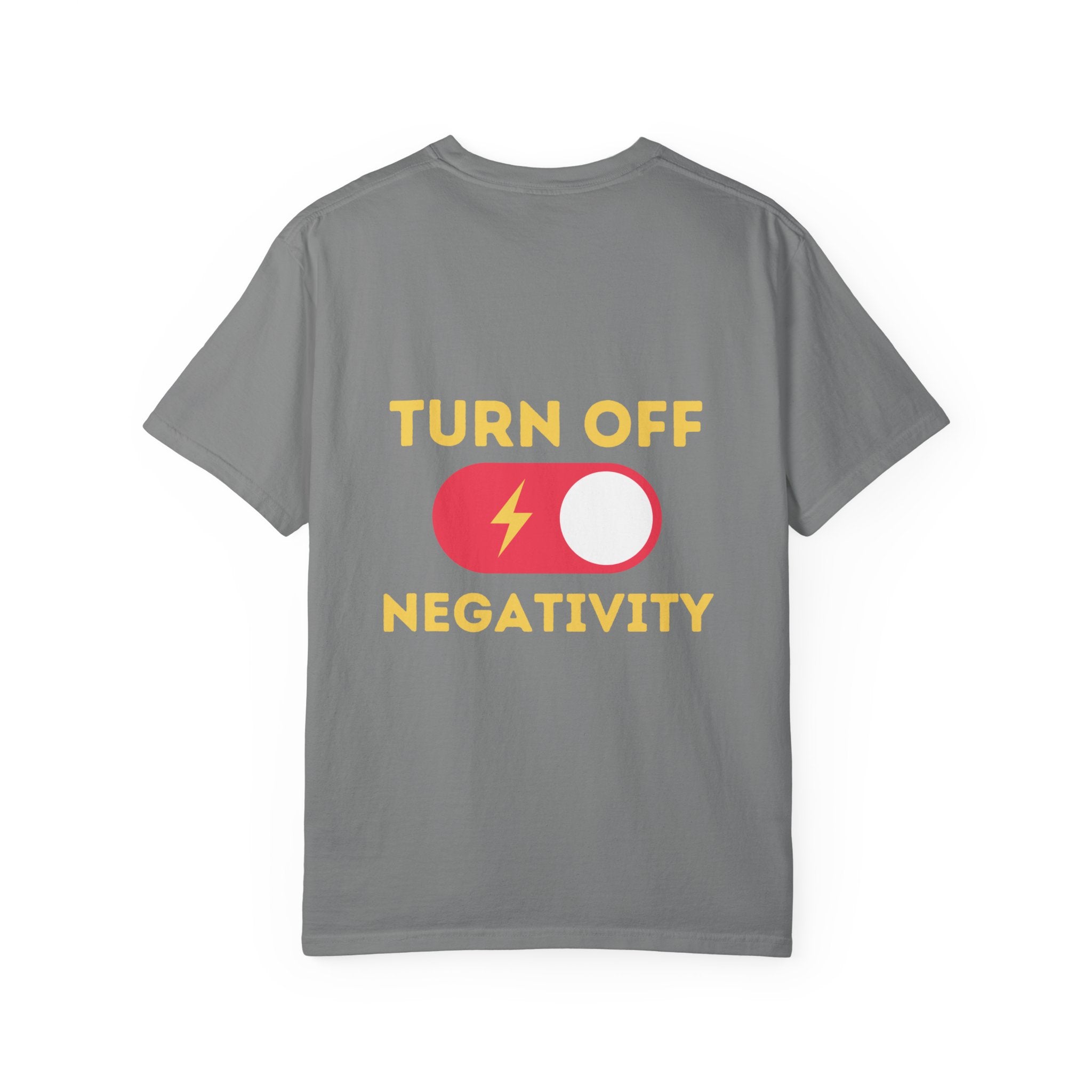 Turn Off Negativity T-Shirt — Positive Vibes Graphic Tee
