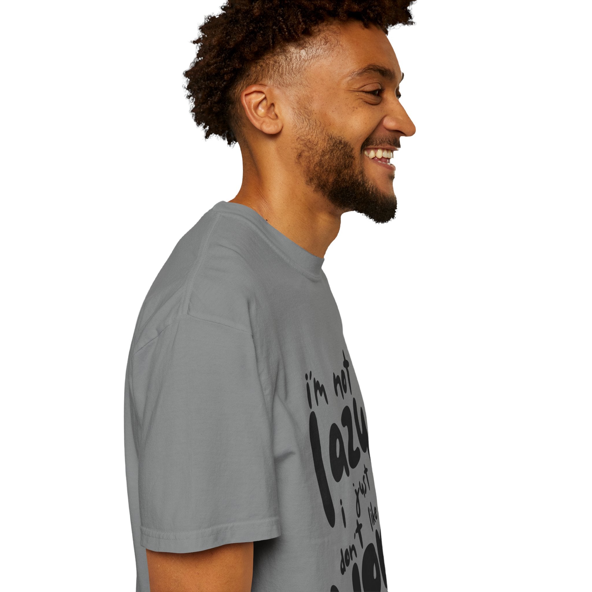 Funny 'I'm Not Lazy I Just Don't Like Work' Graphic T-Shirt