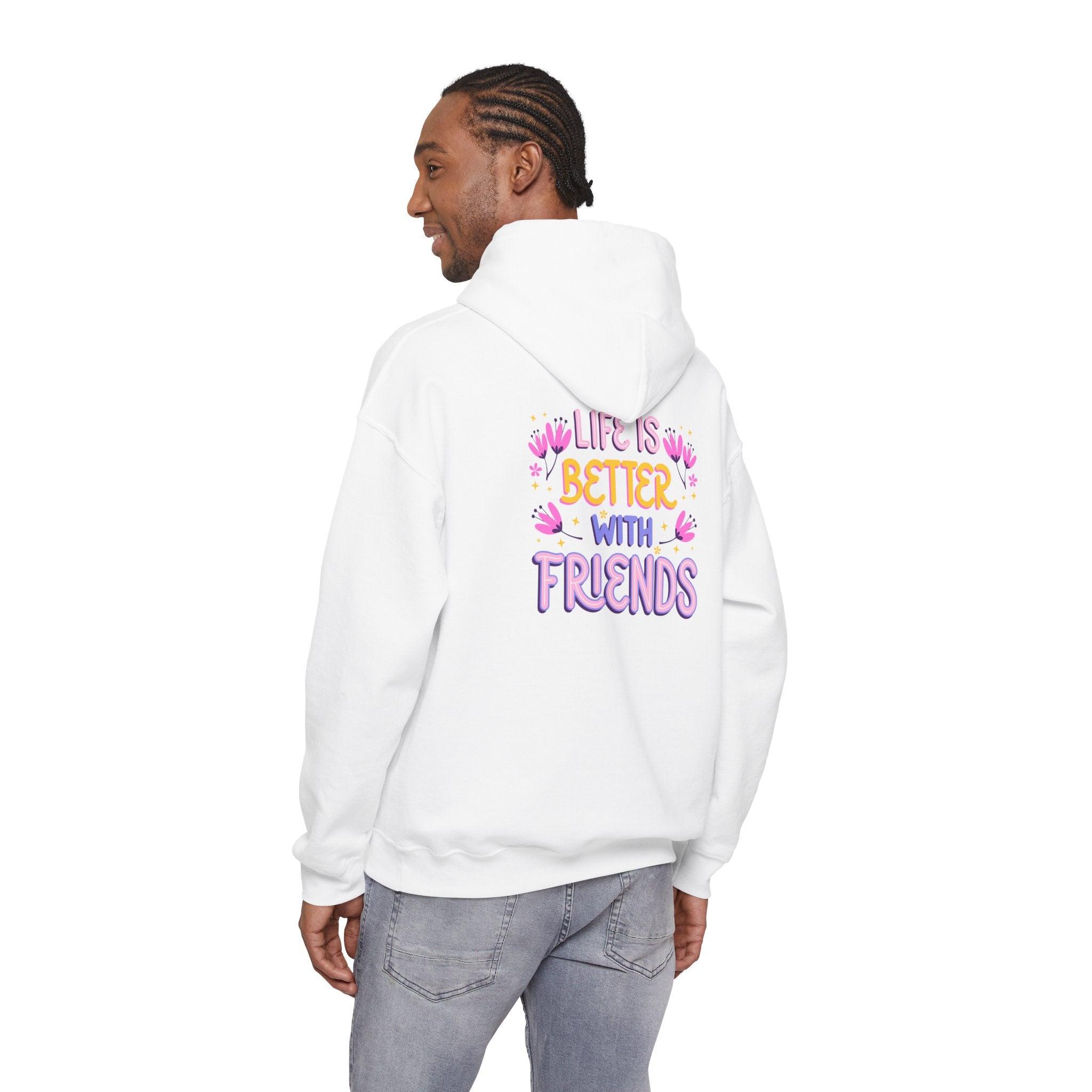 Friends Hoodie — "Life Is Better With Friends" Cozy Pullover