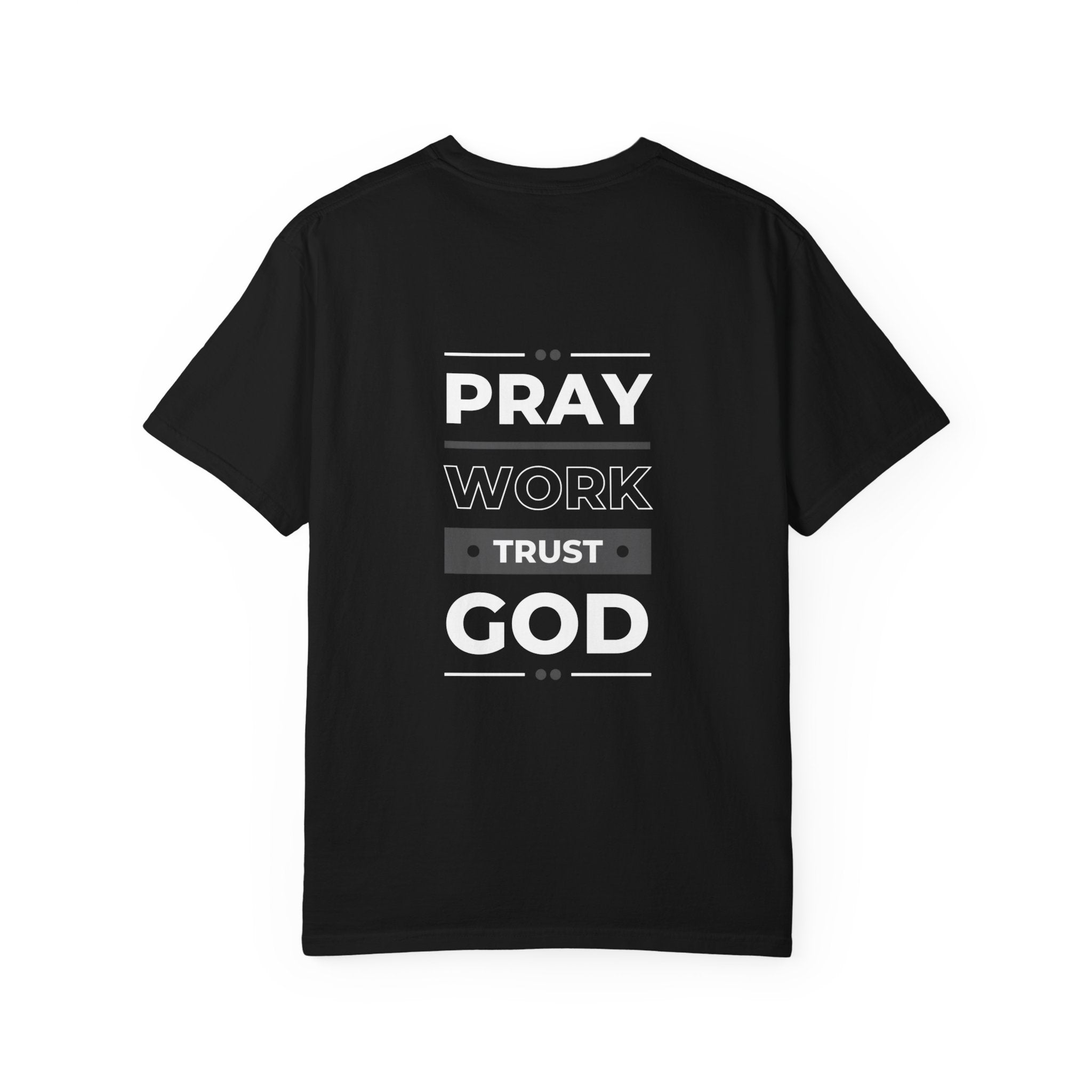 Pray Work Trust God T-Shirt