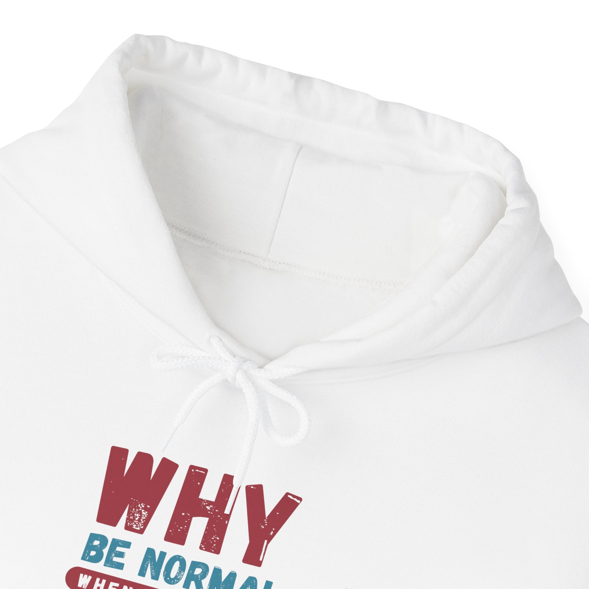 Why Be Normal When You Can Be Weird? Hoodie — Funny Retro Quote Pullover