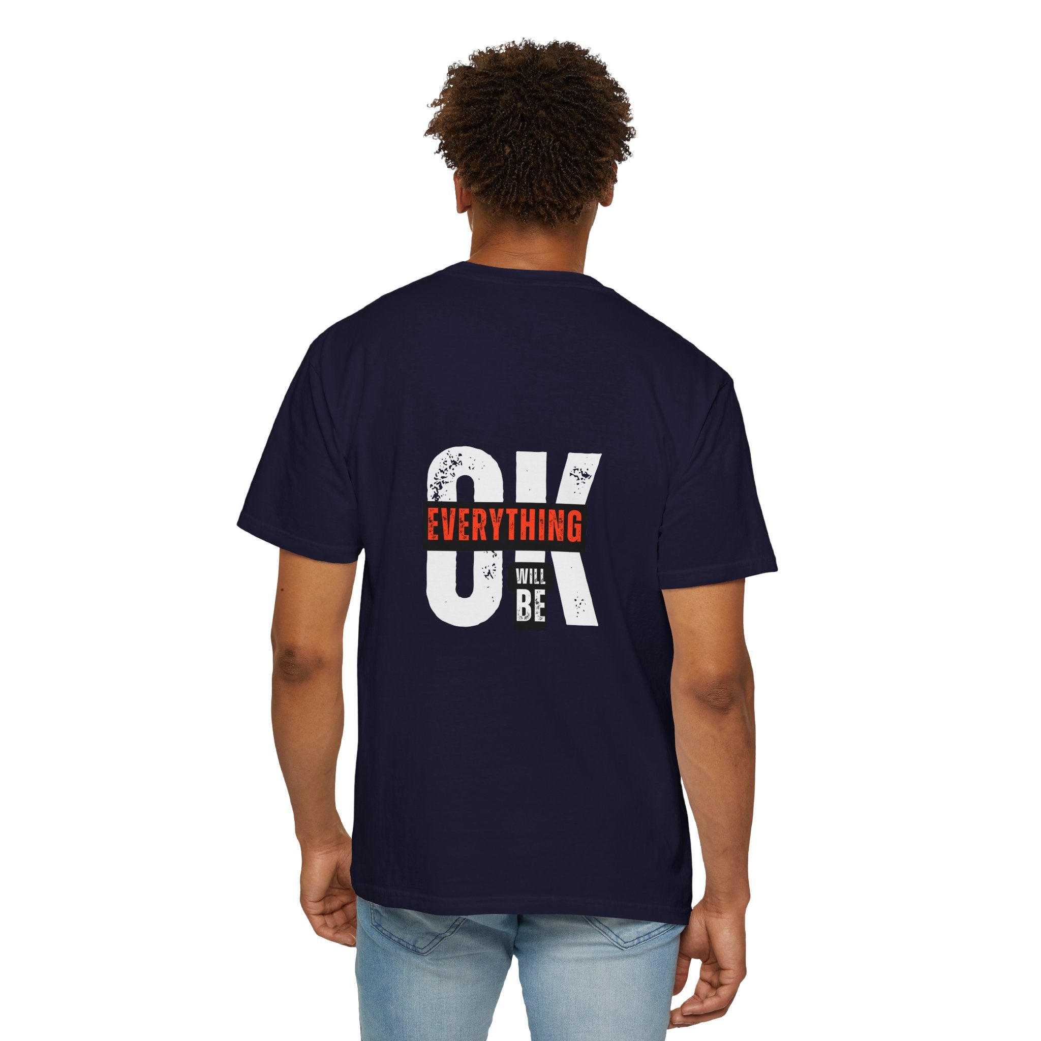 OK Everything Will Be OK T-Shirt — Reassuring Graphic Tee