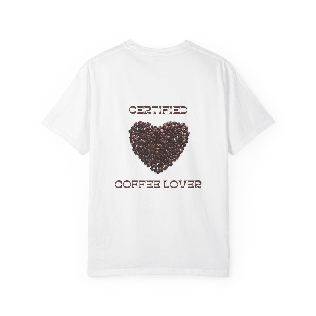 T-Shirt — "Certified Coffee Lover" Heart of Coffee Beans