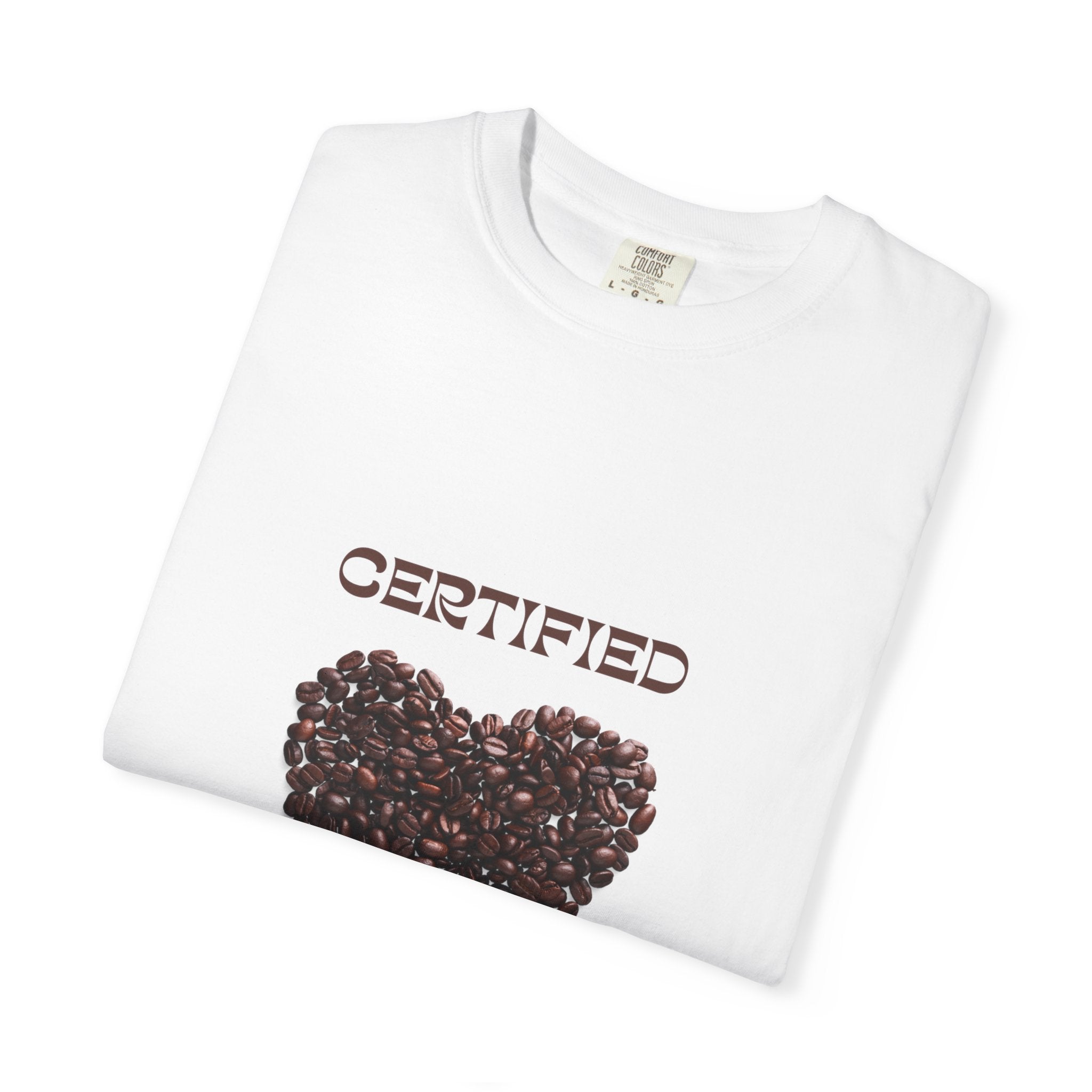 T-Shirt — "Certified Coffee Lover" Heart of Coffee Beans