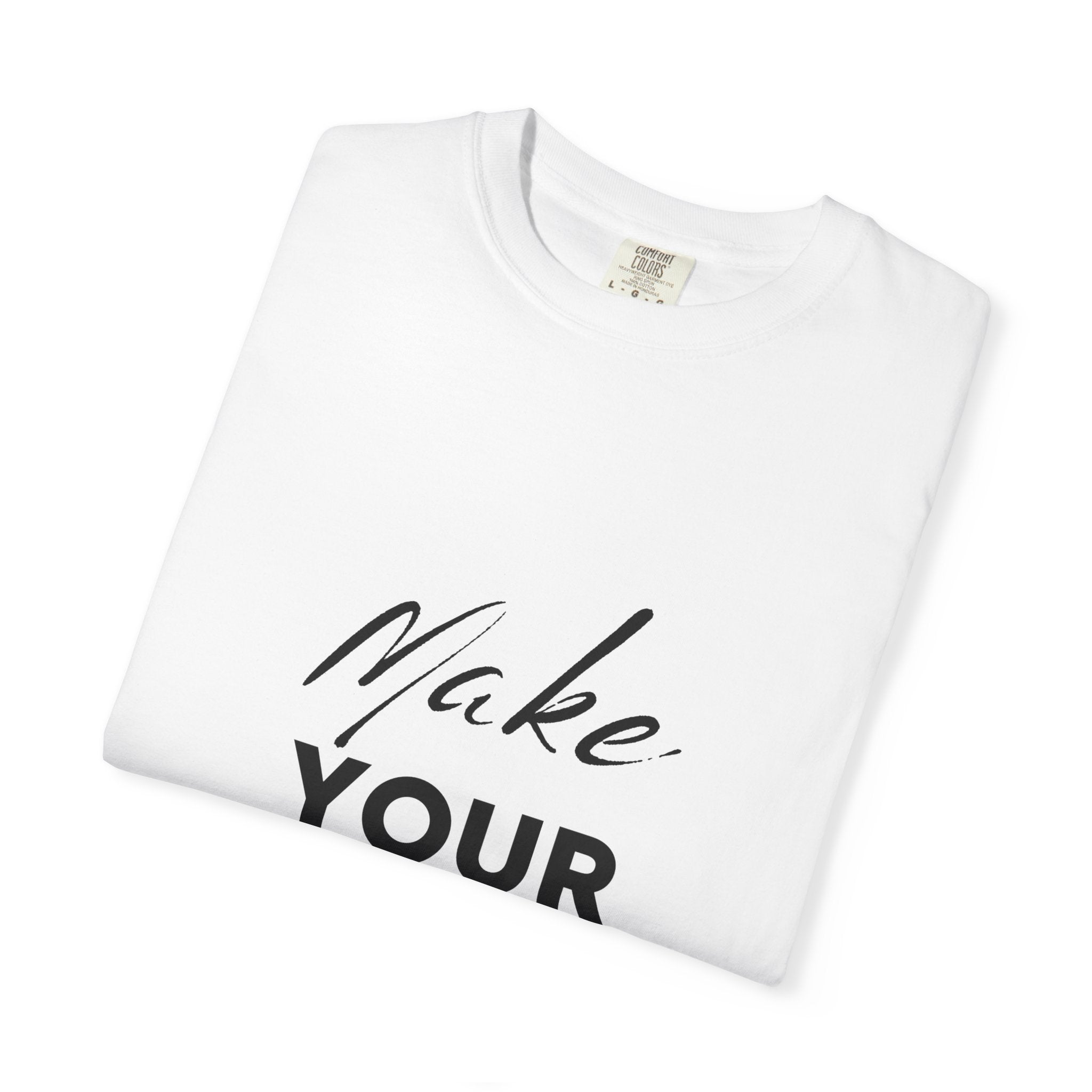 Make Your Dreams Happen T-Shirt — Inspirational Motivational Tee