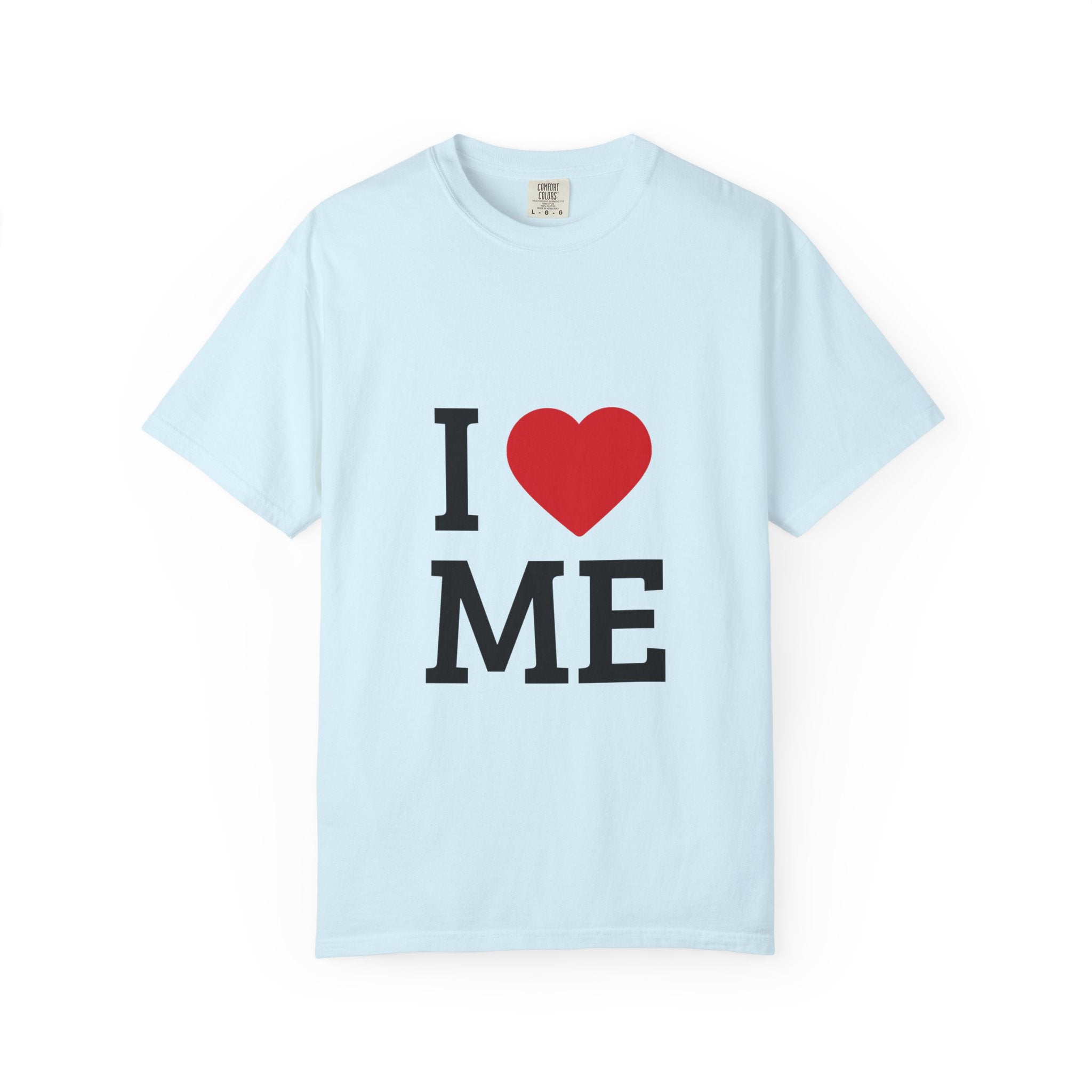 I  ME T-Shirt — Self-Love Graphic Tee